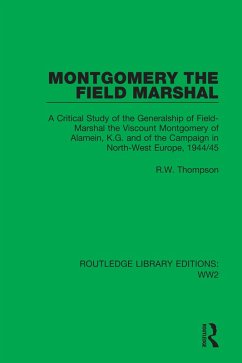 Montgomery the Field Marshal (eBook, ePUB) - Thompson, R. W.