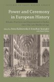 Power and Ceremony in European History (eBook, PDF)