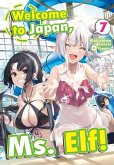 Welcome to Japan, Ms. Elf! Volume 7 (eBook, ePUB) Welcome to Japan, Ms. Elf! Volume 7 (eBook, ePUB)