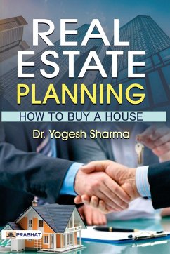 Real Estate Planning How To Buy A House - Sharma, Yogesh