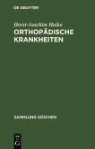 Orthopädische Krankheiten (eBook, PDF) Orthopädische Krankheiten (eBook, PDF)