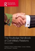 The Routledge Handbook of Civil-Military Relations (eBook, ePUB)