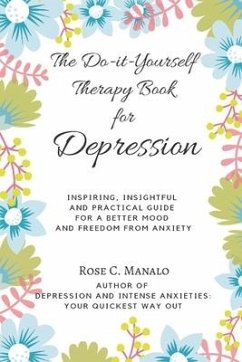 The Do-it-Yourself Therapy Book for Depression - Manalo, Rose C