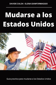 Mudarse a los Estados Unidos - Calda, Davide; Gianformaggio, Elena