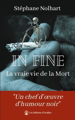 In Fine : La vraie vie de la Mort - Nolhart, Stéphane