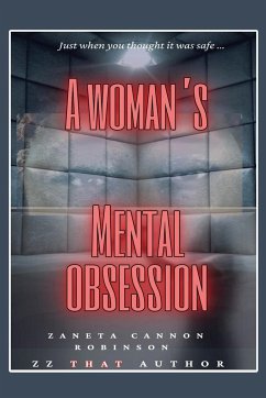 A Woman's Mental Obsession - Robinson, Zaneta Cannon