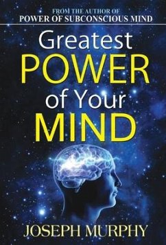 Greatest Power of Your Mind - Murphy, Joseph