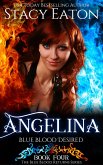 Angelina: Blue Blood Desired (The Blue Blood Returns Series, #4) (eBook, ePUB)