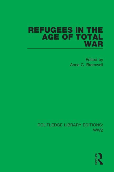 Refugees in the Age of Total War (eBook, ePUB) Refugees in the Age of Total War (eBook, ePUB)