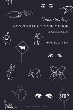 Understanding Nonverbal Communication (eBook, PDF) - Danesi, Marcel