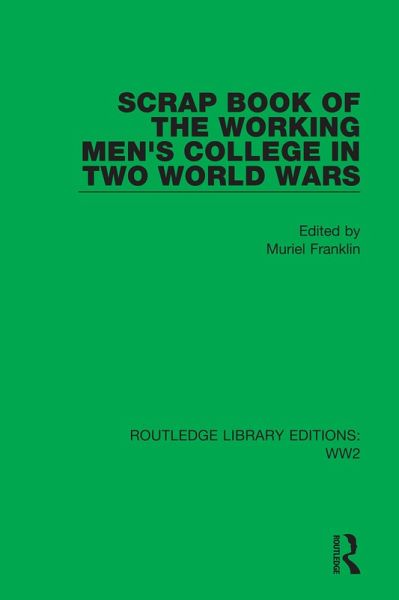 Scrap Book of the Working Men's College in Two World Wars (eBook, PDF)