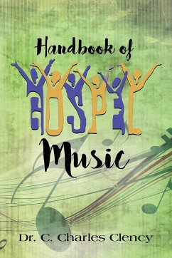 Handbook of Gospel Music - Clency, C. Charles