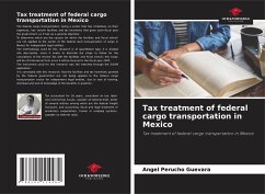 Tax treatment of federal cargo transportation in Mexico - Perucho Guevara, Angel