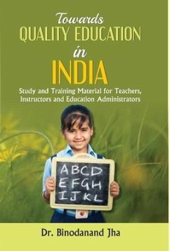 TOWARDS QUALITY EDUCATION IN INDIA - Jha, Vinodanand