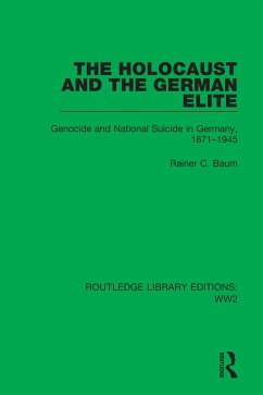 The Holocaust and the German Elite (eBook, PDF) - Baum, Rainer C.