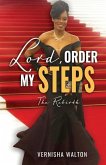 Lord, Order My Steps: The Rebirth