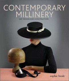 Contemporary Millinery: Hat Design and Construction - Beale, Sophie