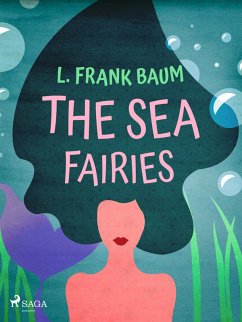 The Sea Fairies (eBook, ePUB) - Baum, L. Frank.