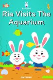 Ria Visits The Aquarium (Ria Rabbit, #6) (eBook, ePUB)