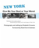 New York: Give Me Your Best or Your Worst (eBook, ePUB)