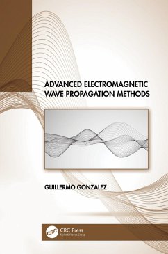 Advanced Electromagnetic Wave Propagation Methods (eBook, ePUB) - Gonzalez, Guillermo