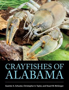 Crayfishes of Alabama - Schuster, Guenter A; Taylor, Christoper A; McGregor, Stuart W