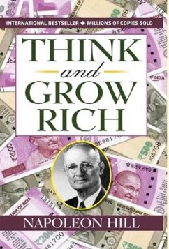 THINK AND GROW RICH - Hill, Napoleon