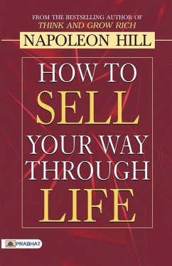 How to Sell Your Way through Life - Hill, Napoleon