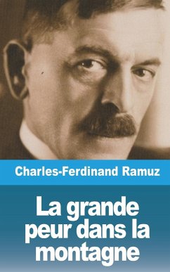 La grande peur dans la montagne - Ramuz, Charles-Ferdinand