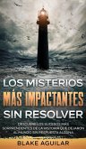 Los Misterios más Impactantes sin Resolver