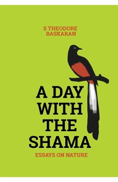 A DAY WITH THE SHAMA - Baskaran, S. Theodore