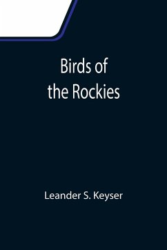 Birds of the Rockies - S. Keyser, Leander