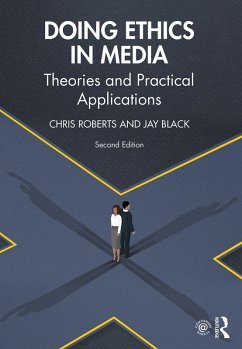 Doing Ethics in Media (eBook, PDF) - Roberts, Chris; Black, Jay