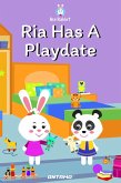 Ria Has A Playdate (Ria Rabbit, #4) (eBook, ePUB) Ria Has A Playdate (Ria Rabbit, #4) (eBook, ePUB)