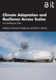 Climate Adaptation and Resilience Across Scales (eBook, PDF) Climate Adaptation and Resilience Across Scales (eBook, PDF)