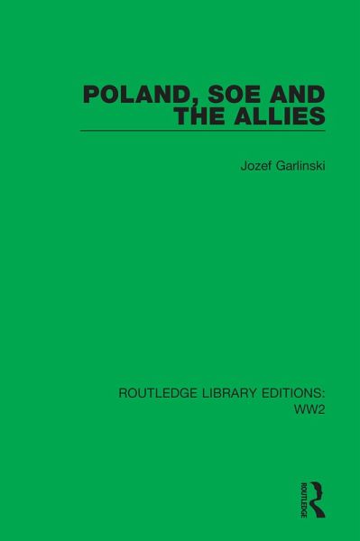 Poland, SOE and the Allies (eBook, PDF) Poland, SOE and the Allies (eBook, PDF)