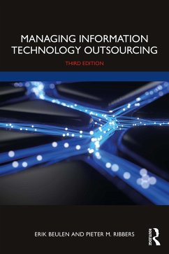 Managing Information Technology Outsourcing (eBook, ePUB) - Beulen, Erik; Ribbers, Pieter M.