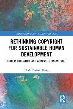 Rethinking Copyright for Sustainable Human Development (eBook, PDF) - Bedasie Hirko, Sileshi