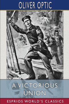 A Victorious Union (Esprios Classics) - Optic, Oliver