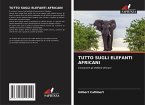 TUTTO SUGLI ELEFANTI AFRICANI