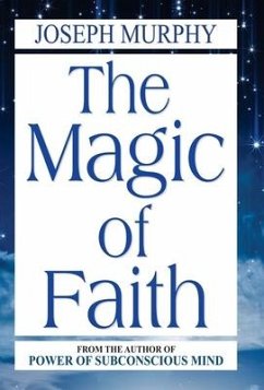 The Magic of Faith - Murphy, Joseph