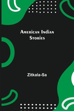 American Indian Stories - Zitkala-Sa