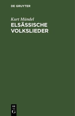 Elsässische Volkslieder (eBook, PDF) - Mündel, Kurt