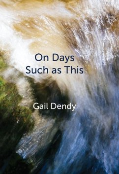 On Days Such as This (eBook, ePUB) - Dendy, Gail