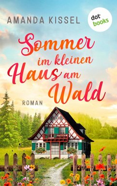 Sommer im kleinen Haus am Wald (eBook, ePUB) - Kissel, Amanda