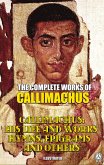 The Complete Works of Callimachus. Illustrated (eBook, ePUB)
