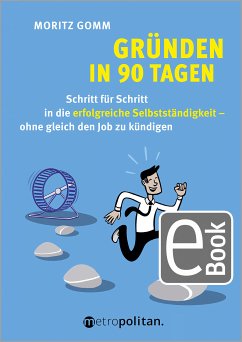 Gründen in 90 Tagen (eBook, ePUB) - Gomm, Moritz