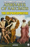 The Complete Works of Athenaeus. Illustrated (eBook, ePUB)