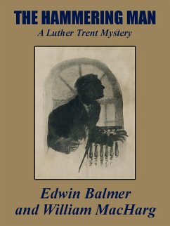 The Hammering Man (eBook, ePUB) - Balmer, Edwin; Macharg, William
