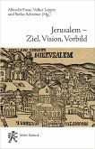Jerusalem - Ziel, Vision, Vorbild (eBook, PDF)